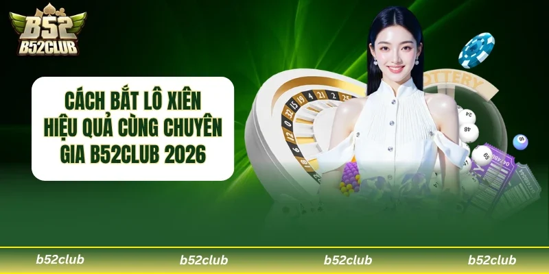 Cách bắt lô xiên