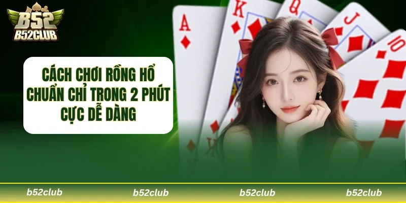 Cách chơi Rồng Hổ