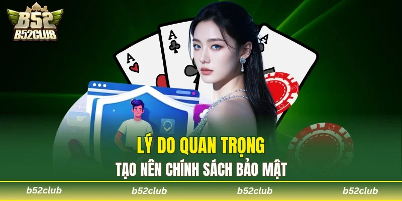 Tại sao chính sách bảo mật lại quan trọng với hội viên?