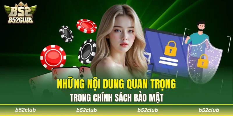 Nội dung trong chính sách bảo mật có gì