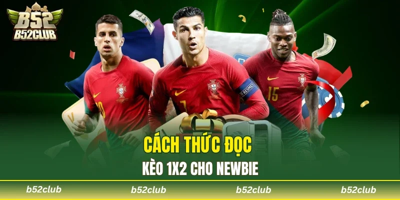 Hướng dẫn đọc kèo 1x2 hiệu quả