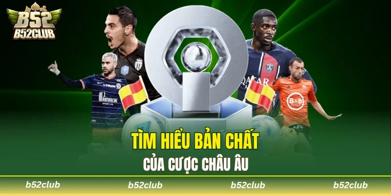 Bản chất tỷ lệ kèo châu Âu