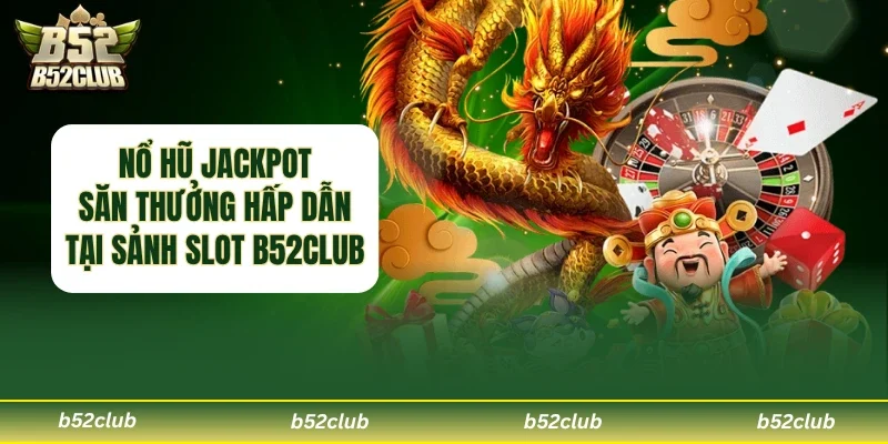 Nổ hũ jackpot
