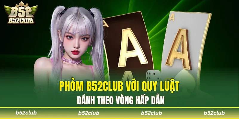 Tựa game Phỏm thu hút nhờ mang tính chiến thuật cao