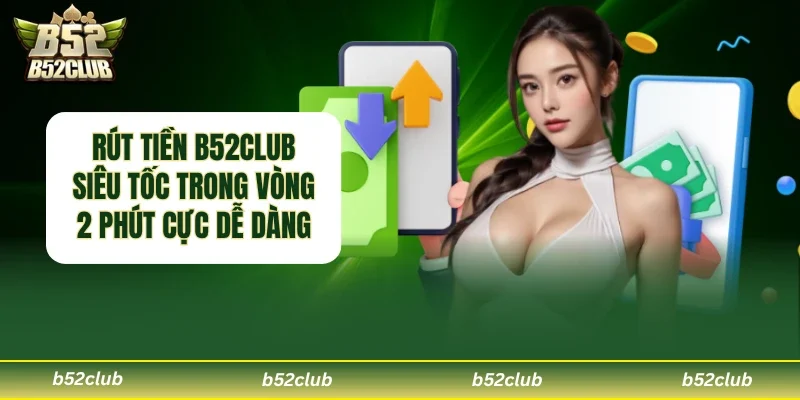 Rút tiền B52club