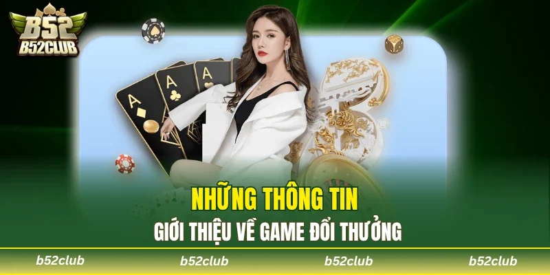 Tổng quan điều cần biết về game đánh bài trực tuyến
